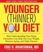 The Younger (Thinner) You Diet: Break the Aging Code and Enjoy Effortless Weight Loss 1594867771 Book Cover