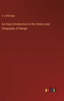 An Easy Introduction to the History and Geography of Bengal 3368830139 Book Cover