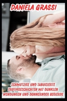 Schmutzige Und Tabuisierte Erotikgeschichten Mit Dunklen Wendungen Und Donnernder Begierde: Hübscher Vermieter, FKK-Resort, Wochenende Mit Heißen Mädchen, Beförderung Nach Dem Sex (German Edition) B0FPMB33MB Book Cover