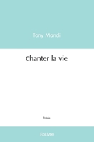 Chanter la vie (French Edition) 2414439122 Book Cover