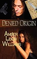 Denied Origin 1601542763 Book Cover