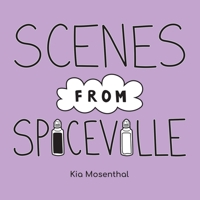 Scenes from Spiceville 1977259367 Book Cover