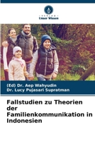 Fallstudien zu Theorien der Familienkommunikation in Indonesien (German Edition) 6207958888 Book Cover