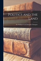 Politics and the Land 1013895142 Book Cover