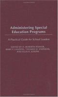 Administering Special Education Programs: A Practical Guide for School Leaders 0897898702 Book Cover