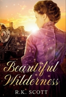 Beautiful Wilderness B0FQRTV1DV Book Cover