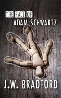 The Fall of Adam Schwartz 1497485029 Book Cover
