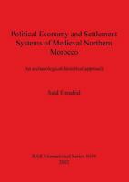 Political Economy and Settlement Systems of Medieval Northern Morocco 1841714399 Book Cover