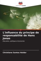 L'influence du principe de responsabilité de Hans Jonas (French Edition) 620702849X Book Cover