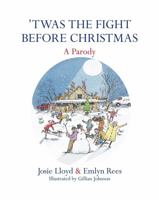 Twas the Fight Before Christmas: A Parody 1472125118 Book Cover