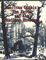 American Gothic: The Raven and the Headless Horseman 108038667X Book Cover