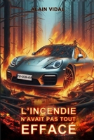 L'incendie n'avait pas tout effacé (French Edition) B0CXF91PBC Book Cover
