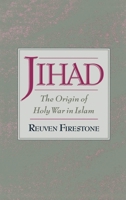 Jihad: The Origin of Holy War in Islam 0195125800 Book Cover