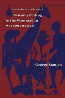 Sensory coding in the mammalian nervous system 0306200201 Book Cover