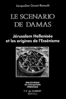 Le Scénario de Damas: Jérusalem hellénisée et les origines de l'Essénisme 2868392393 Book Cover