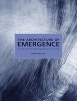 The Architecture of Emergence: The Evolution of Form in Nature and Civilisation 0470066334 Book Cover
