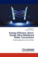 Energy-Efficient, Short-Range Ultra-Wideband Radio Transceivers 3845442018 Book Cover