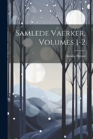 Samlede Vaerker, Volumes 1-2 1022414909 Book Cover