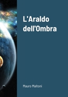 L'Araldo dell'Ombra 171655151X Book Cover