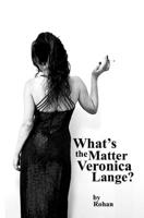 What's the Matter, Veronica Lange? B09M5D1JMG Book Cover