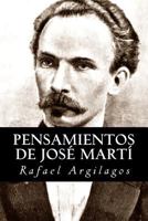 Pensamientos de Jos� Mart� 1539120341 Book Cover