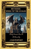 Metaerie: Wings Tip the Scales 1983369675 Book Cover
