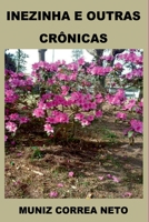 Inezinha E Outras Crônicas (Portuguese Edition) 859162274X Book Cover