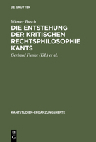 Die Entstehung Der Kritischen Rechtsphilosophie Kants: 1762-1780 3110078740 Book Cover