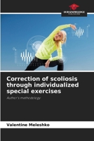 Correction of scoliosis through individualized special exercises 6209746616 Book Cover