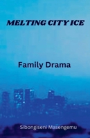 Melting City Ice: Family Drama B0DTX62H99 Book Cover