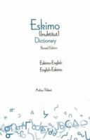 Eskimo (Inuktitut) Dictionary. Revised Edition. 0781810744 Book Cover