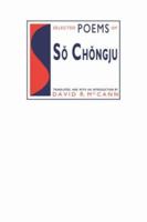 Selected Poems of So Chongju (Modern Asian Literature Series) 0231067941 Book Cover