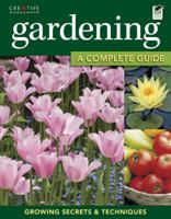Gardening: The Complete Guide 1580115438 Book Cover