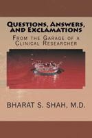 Questions, Answers, and Exclamations: From the Garage of a Clinical Researcher 1456589342 Book Cover