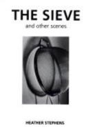The Sieve and Other Scenes 095222240X Book Cover