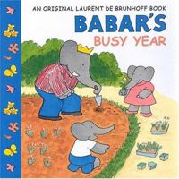Babar's Busy Year 0810958643 Book Cover
