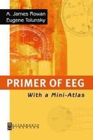 Primer of EEG: With A Mini-Atlas 0750674768 Book Cover