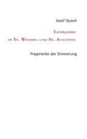 Lehrjahre in St. Wendel und St. Augustin: Fragmente der Erinnerung 3746992508 Book Cover