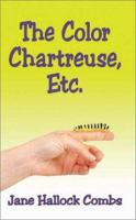 The Color Chartreuse, Etc 1403388059 Book Cover