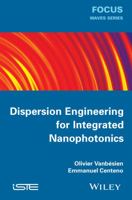 Dispersion Engineering for Integrated Nanophotonics 1848215649 Book Cover