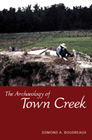 The Archaeology of Town Creek 081731587X Book Cover