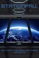 Stationfall: Book One in the Kuiper Belt Expansion Series B099T7SQH5 Book Cover