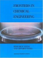 Frontiers in Chemical Engineering: Research Needs and Opportunities 030903793X Book Cover