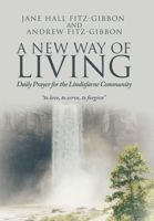 A New Way of Living: Daily Prayer for the Lindisfarne Community 1669852113 Book Cover