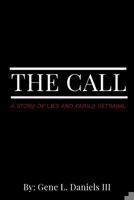 The Call: A Story of Lies and Family Betrayal B0DWK9F5Z8 Book Cover