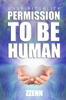 unSpirituality: Permission to be Human B08732LVNF Book Cover