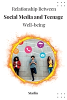 Relationship Between Social Media and Teenage Well-being 1805281143 Book Cover