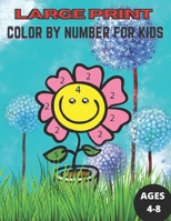 Large Print Color By Number For Kids Ages 4-8: Beautiful large print bird, beautiful patterns of birds, unicorns, dinosaurs and many more animals for kids B09BJDL8J4 Book Cover