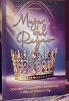 MUJER DEL REYNO: DESCUBRE TU LLAMADO Y ASIGNACION (Spanish Edition) B0DPBM81RL Book Cover