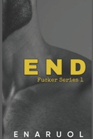 End: Fucker Series 1 B0HCDXGF7W Book Cover